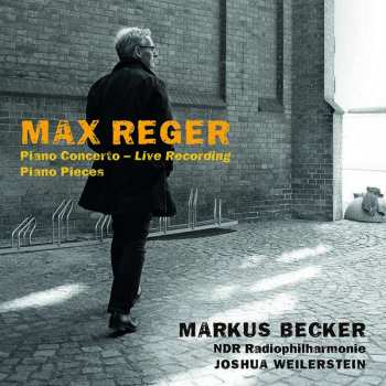 CD Max Reger: Piano Concerto - Live Recording; Piano Pieces