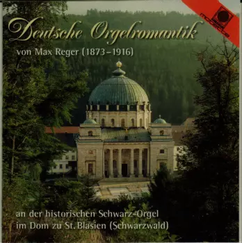 Deutsche Orgelromantik Von Max Reger Im Dom Zu St. Blasien
