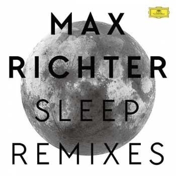 LP Max Richter: Sleep Remixes