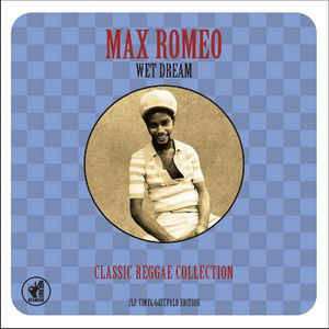 2CD Max Romeo: Wet Dream - Classic Reggae Collection DIGI