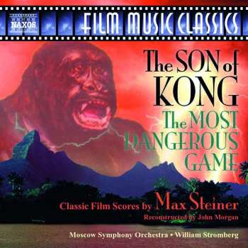 CD Max Steiner: The Son Of Kong / The Most Dangerous Game