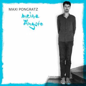 LP Maxi Pongratz: Meine Ängste