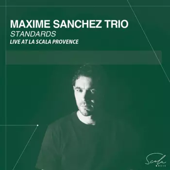 Maxime Sanchez Trio Standards
