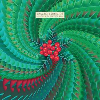 LP Maxwell Farrington: Yuletide & I'll Tide With Yann CLR