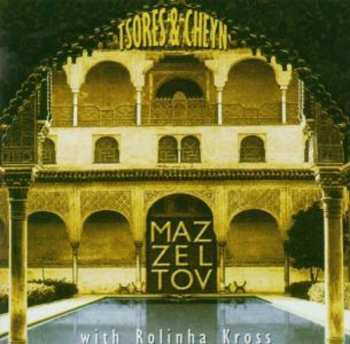 Album Mazzeltov: Tsores & Cheyn