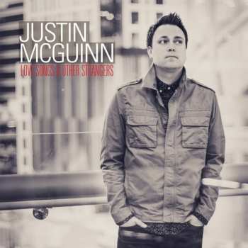CD Mcguinn,justin: Love Songs & Other Strangers