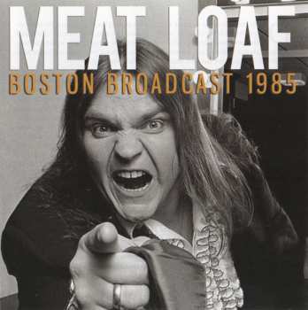 CD Meat Loaf: Boston Broadcast 1985