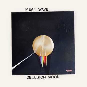 LP Meat Wave: Delusion Moon CLR