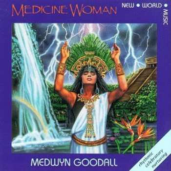 CD Medwyn Goodall: Medicine Woman