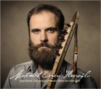 Album Mehmet Evren Hacıoğlu: Kışlar Lâl Oldu = Der Winter Ist Verstummt = Winter Has Fallen Silent