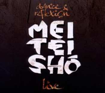 CD/DVD Meï Teï Sho: Dance & Reflexion (Mei Tei Shô Live) DIGI