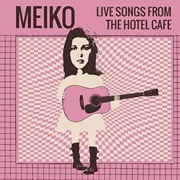 Album Meiko: Live Songs From The Hotel Cafe
