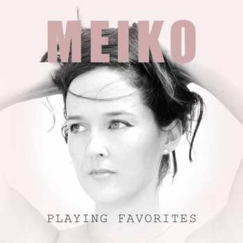 LP Meiko: Playing Favorites CLR