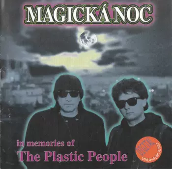 Magická Noc (In Memories Of The Plastic People)