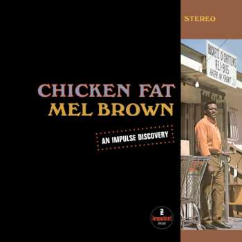 LP Mel Brown: Chicken Fat CLR | LTD