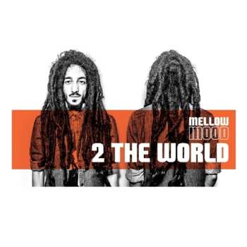 Album Mellow Mood: 2 The World