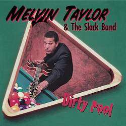 LP Melvin Taylor & The Slack Band: Dirty Pool LTD