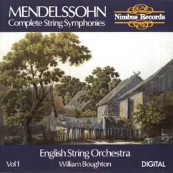 Felix Mendelssohn-Bartholdy: Complete String Symphonies Vol 1