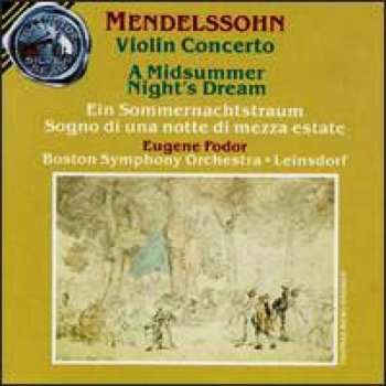 Album Felix Mendelssohn-Bartholdy: Violin Concerto / A Midsummer Night's Dream