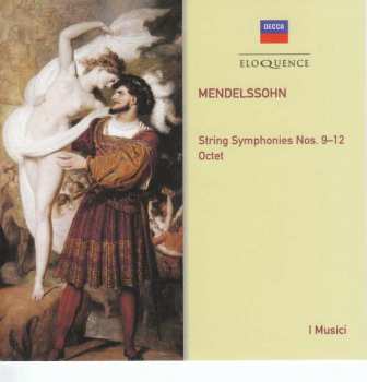 2CD Felix Mendelssohn-Bartholdy: String Symphonies Nos. 9-12; Octet