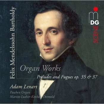 SACD Mendelssohn / Lenart,adam: Preludes & Fugues Op 35 & 37
