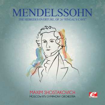 CD The London Symphony Orchestra: Mendelssohn: Hebrides Overture Op 26 Fingal's Cave