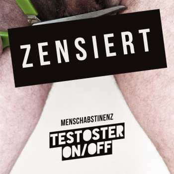 Album Menschabstinenz: Testoster On/off