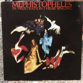 Album Mephistopheles: In Frustration I Hear Singing