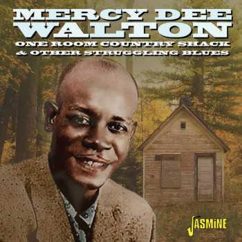 CD Mercy Dee Walton: One Room Country Shack & Other Struggling Blues