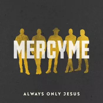 Always Only Jesus 