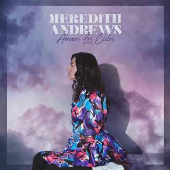 Album Meredith Andrews: Abrenos Los Cielos