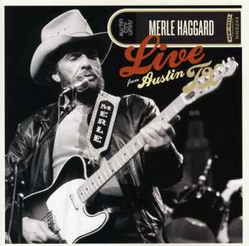CD/DVD Merle Haggard: Live From Austin TX