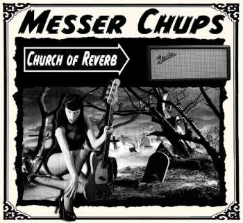 LP Messer Chups: Church Of Reverb