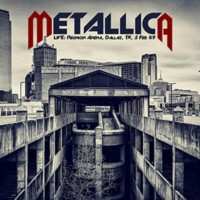 2CD Metallica: Live: Reunion Arena, Dallas, TX, 5 Feb 89