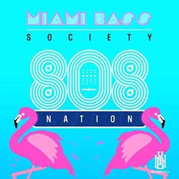 Album Miami Bass Society: 808 Nation