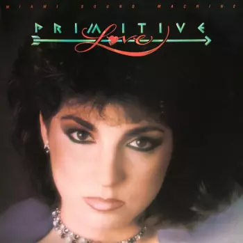 Miami Sound Machine: Primitive Love