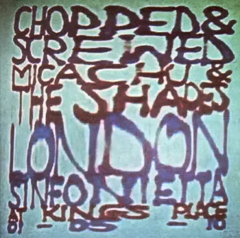 London Sinfonietta: Chopped & Screwed (At Kings Place 01-05-10)