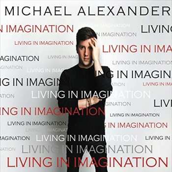 Album Michael Alexander: Living In Imagination