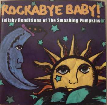 CD Michael Armstrong: Rockabye Baby! Lullaby Renditions Of The Smashing Pumpkins
