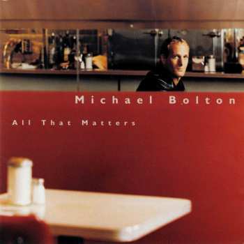 CD Michael Bolton: All That Matters