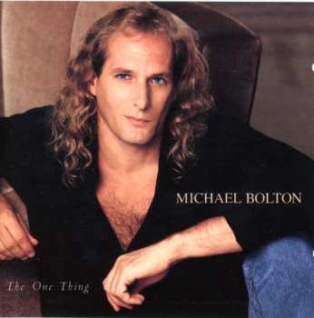 CD Michael Bolton: The One Thing