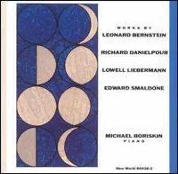 Leonard Bernstein: Works By Bernstein, Danielpour, Liebermann, Smaldone