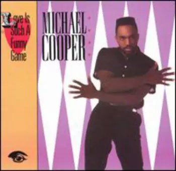 Michael Cooper: Love Is Such A Funny Game