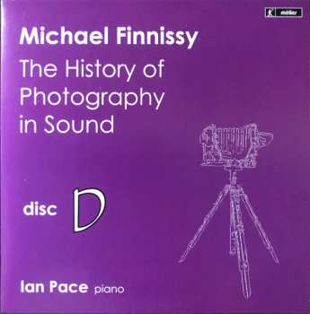 5CD Michael Finnissy: The History Of Photography In Sound