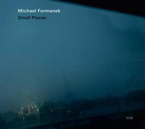 CD Michael Formanek: Small Places