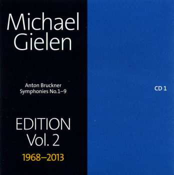 10CD/Box Set Anton Bruckner: Symphonies No.1-9, Michael Gielen Edition Vol. 2 1968-2013
