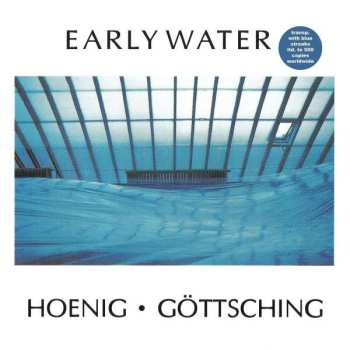 LP Manuel Göttsching: Early Water CLR | LTD