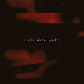 Album Michael Jon Fink: Celesta