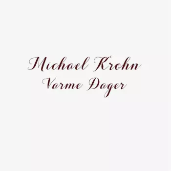 Michael Krohn: Varme Dager