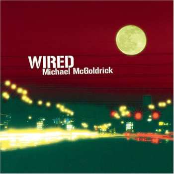 CD Michael McGoldrick: Wired
